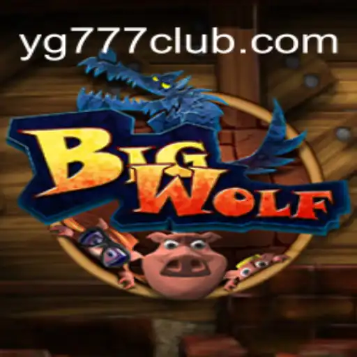 Explore the Exciting World of BigWolf with YG777: Your Ultimate Gaming Adventure