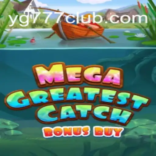 MegaGreatestCatchBonusBuy: Dive into the Latest Online Gaming Sensation